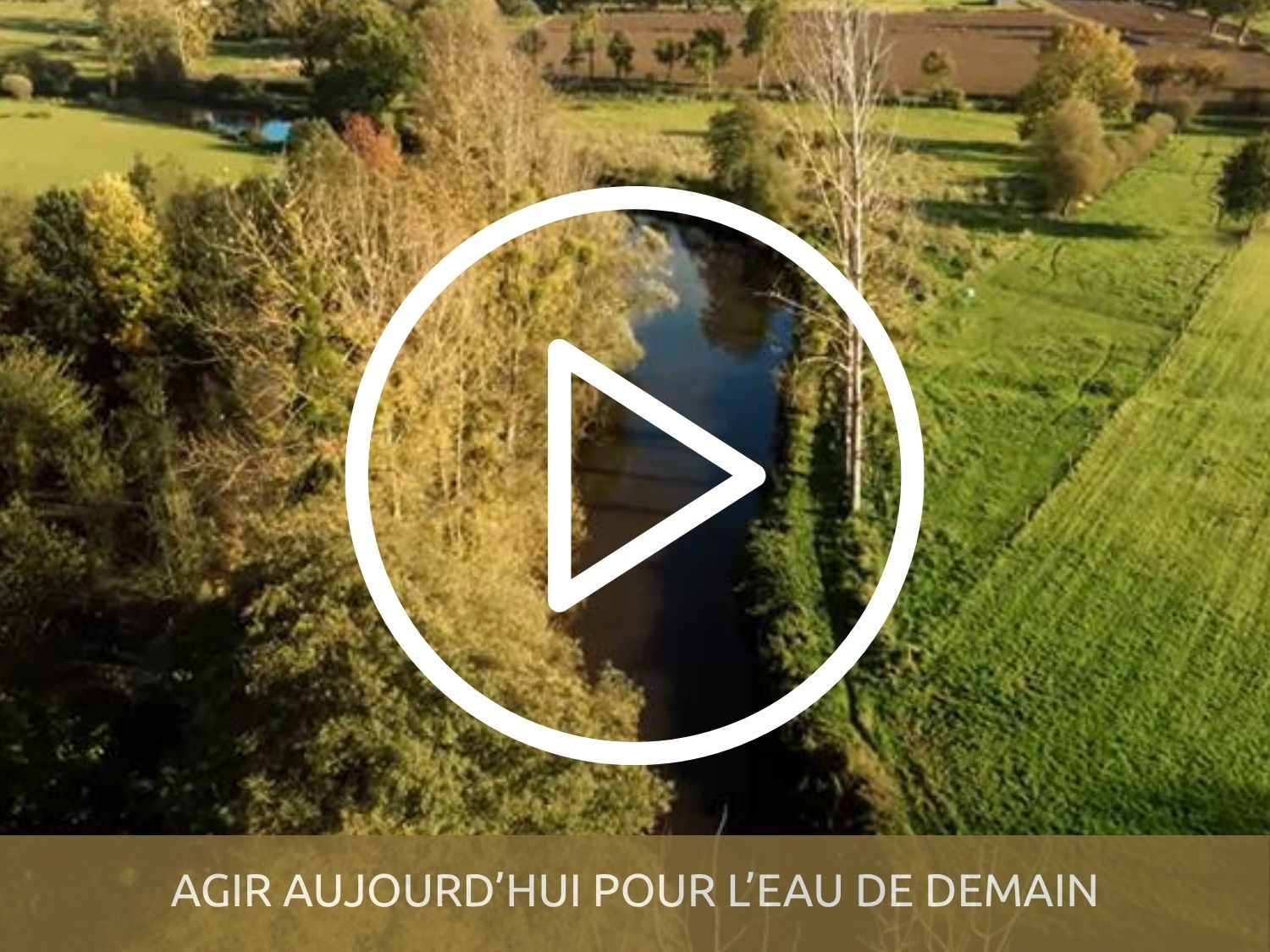 AGIR AUJOURDHUI POUR LEAU DE DEMAIN